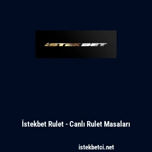 İstekbet Rulet - Canlı Rulet Masaları